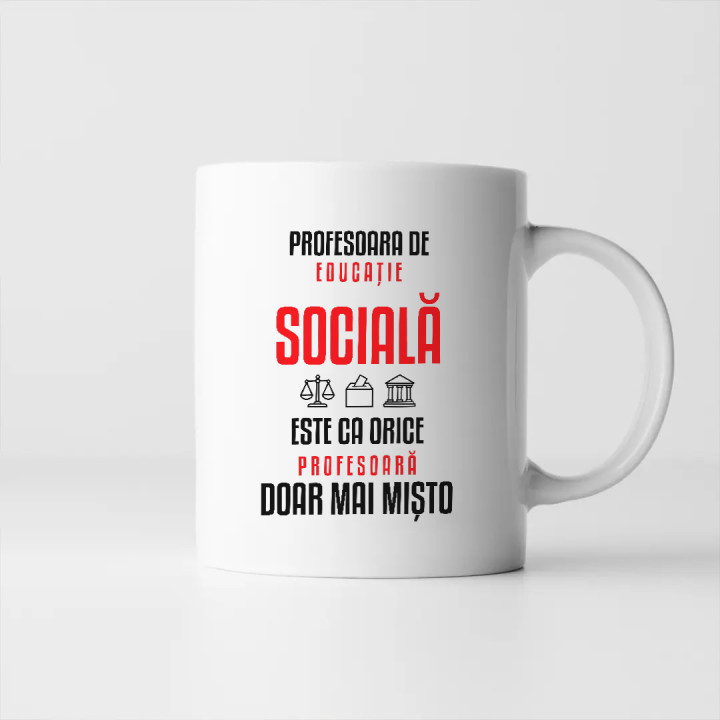 Profesoara de educație socială este ca orice profesoară, doar mai mișto - cană pentru profesoară