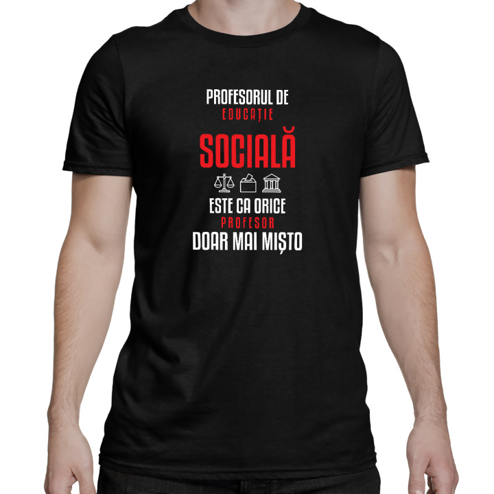 Profesorul de educație socială este ca orice profesor, doar mai mișto - tricou bărbătesc pentru profesor
