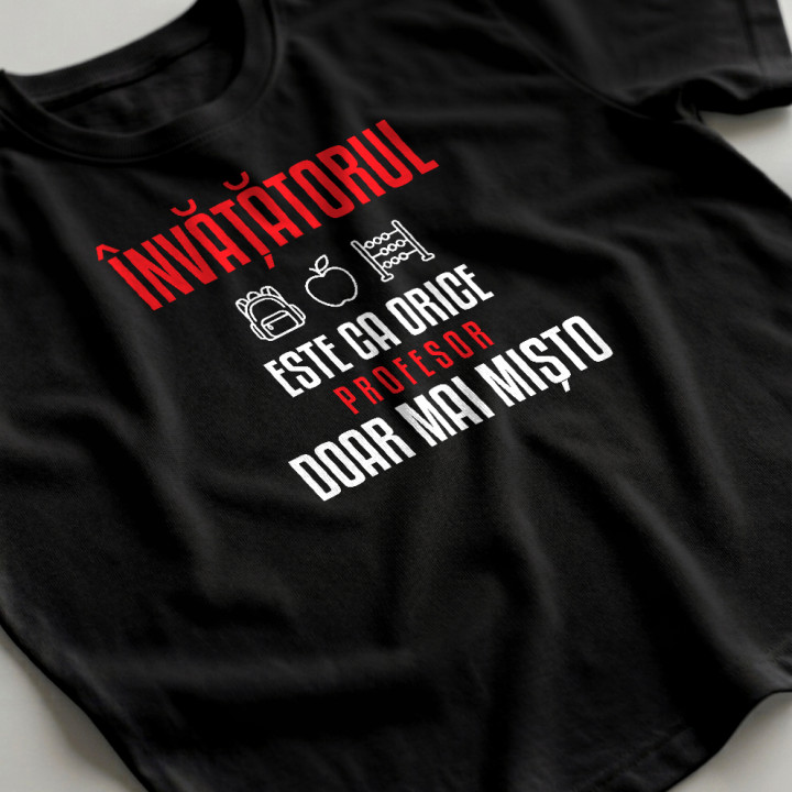 Învățătorul este ca orice profesor, doar mai mișto - tricou bărbătesc pentru profesor