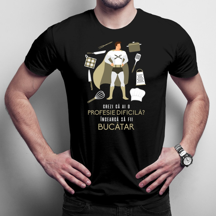 Încearcă să fii bucătar - T-shirt pentru bărbați