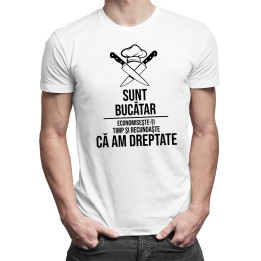 Sunt bucătar - recunoaşte că am dreptate - T-shirt pentru bărbați