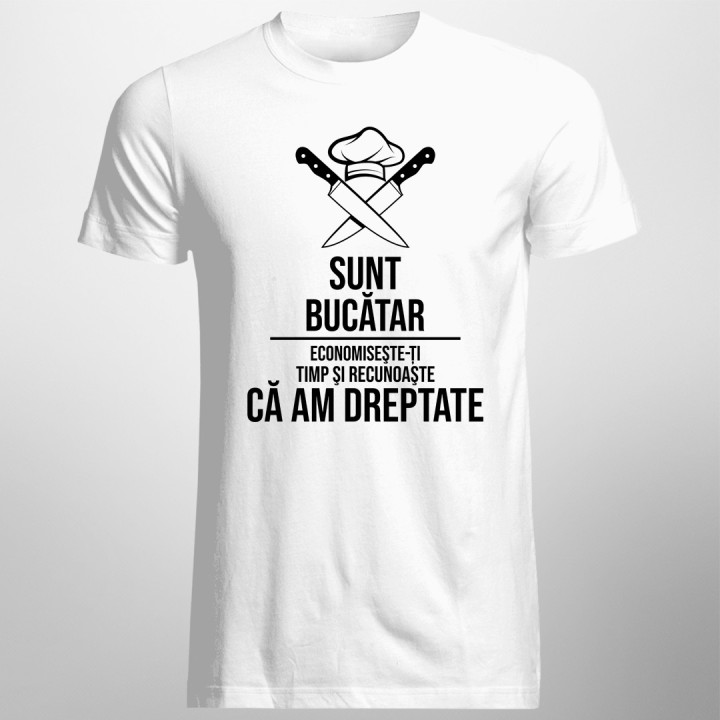 Sunt bucătar - recunoaşte că am dreptate - T-shirt pentru bărbați