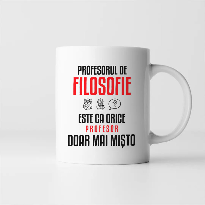 Profesorul de filosofie este ca orice profesor, doar mai mișto - cană pentru profesor