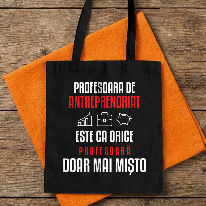 Profesoara de antreprenoriat este ca orice profesoară, doar mai mișto - sacoșă pentru profesoară