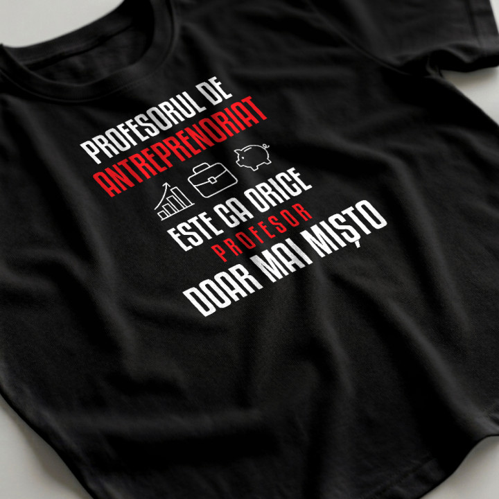 Profesorul de antreprenoriat este ca orice profesor, doar mai mișto - tricou bărbătesc pentru profesor
