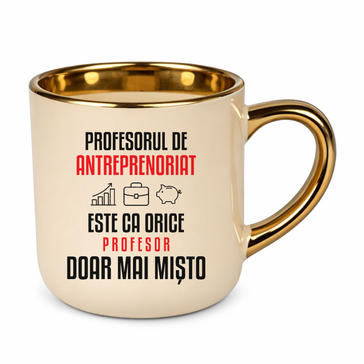 Profesorul de antreprenoriat este ca orice profesor, doar mai mișto - cană elegantă pentru profesor