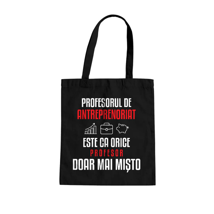 Profesorul de antreprenoriat este ca orice profesor, doar mai mișto - sacoșă pentru profesor