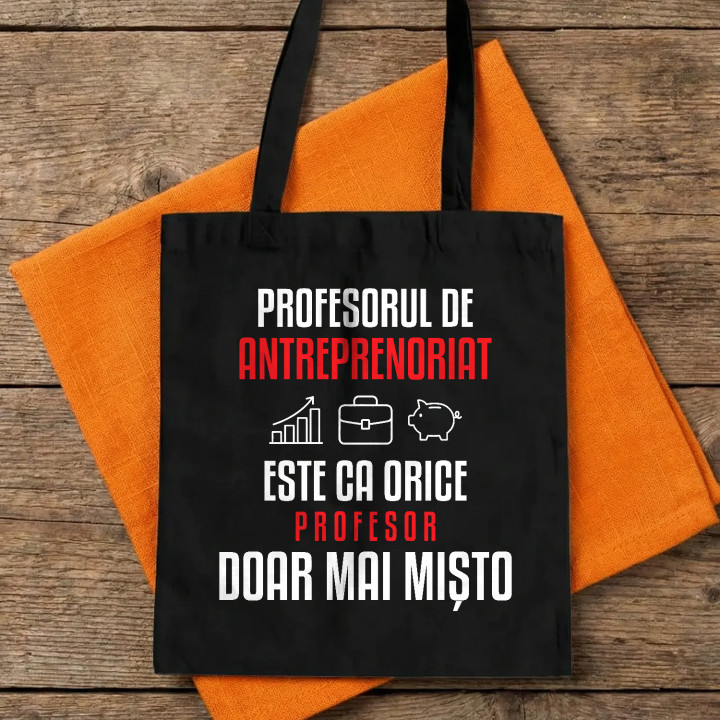 Profesorul de antreprenoriat este ca orice profesor, doar mai mișto - sacoșă pentru profesor