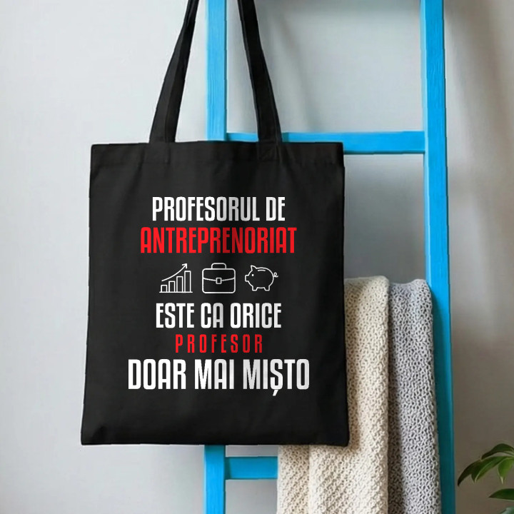 Profesorul de antreprenoriat este ca orice profesor, doar mai mișto - sacoșă pentru profesor