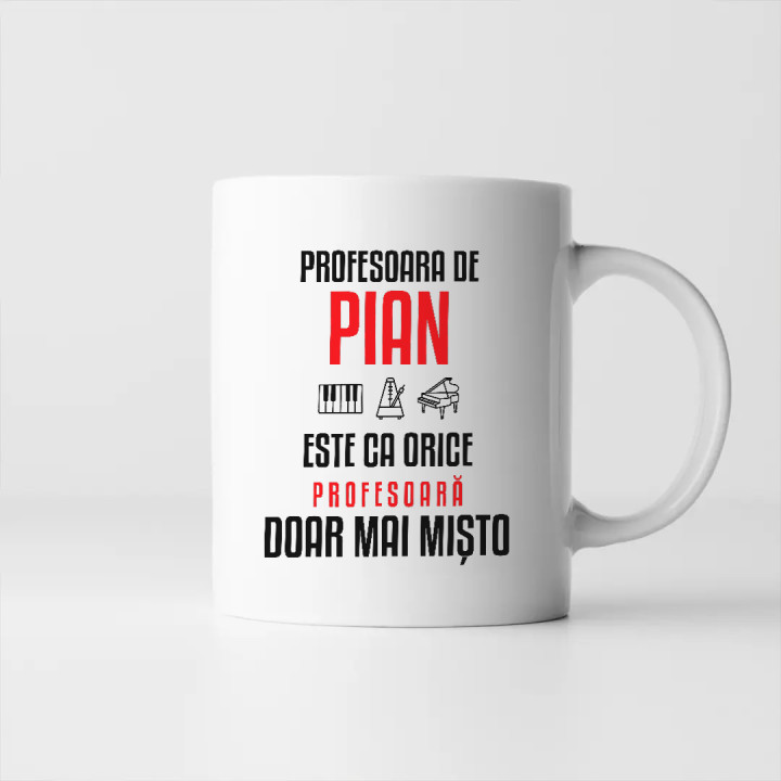 Profesoara de pian este ca orice profesoară, doar mai mișto - cană pentru profesoară