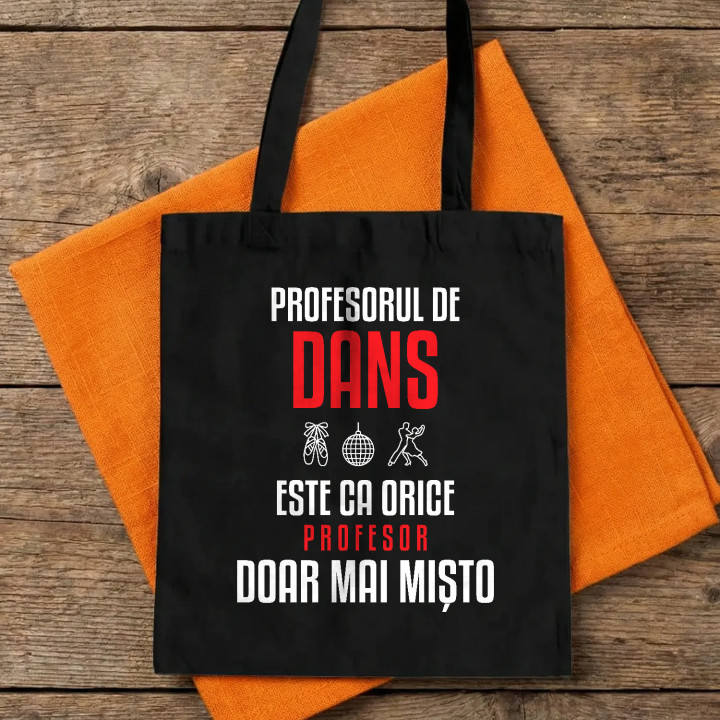 Profesorul de dans este ca orice profesor, doar mai mișto - sacoșă pentru profesor