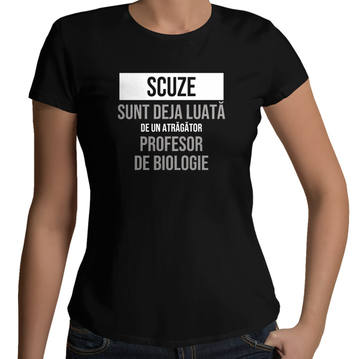 Scuze, sunt deja luată de un atrăgător profesor de biologie - tricou de damă cu imprimeu
