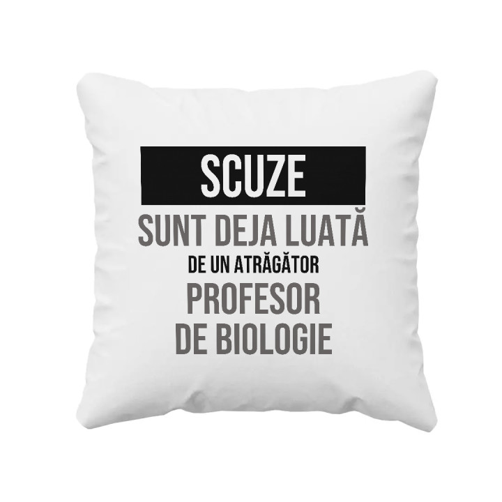 Scuze, sunt deja luată de un atrăgător profesor de biologie - pernă cadou