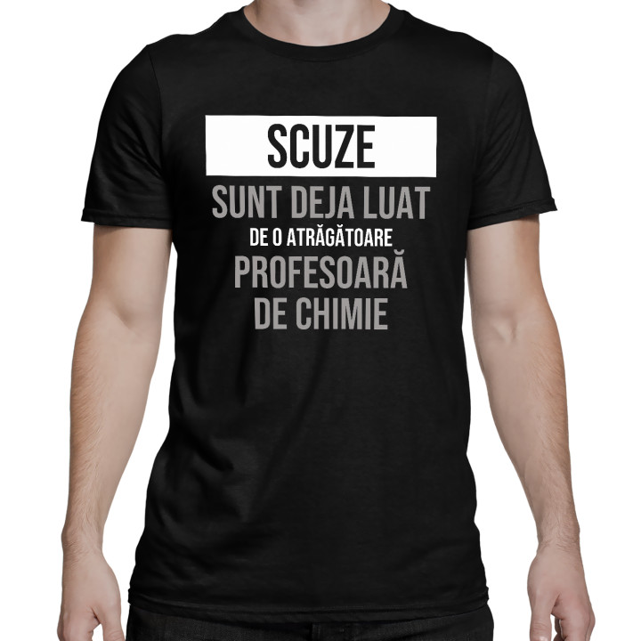 Scuze, sunt deja luat de o atrăgătoare profesoară de chimie - tricou bărbătesc cu imprimeu