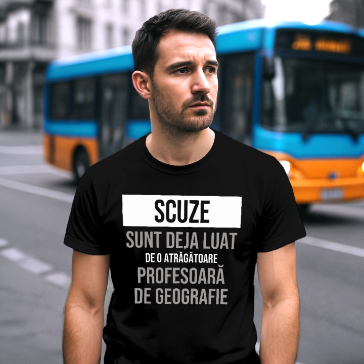 Scuze, sunt deja luat de o atrăgătoare profesoară de geografie - tricou bărbătesc cu imprimeu