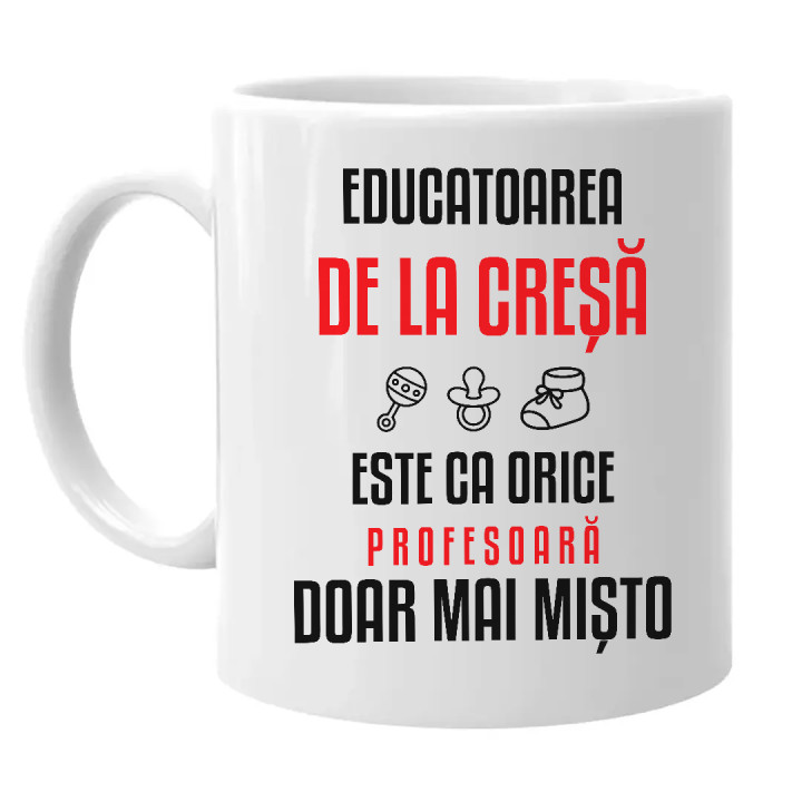 Educatoarea de la creșă este ca orice profesoară, doar mai mișto - cană pentru profesoară