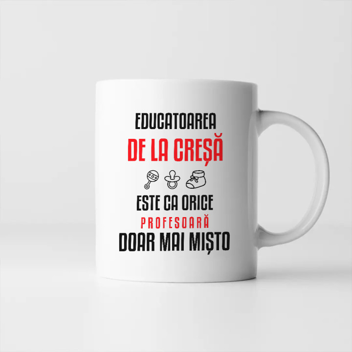 Educatoarea de la creșă este ca orice profesoară, doar mai mișto - cană pentru profesoară