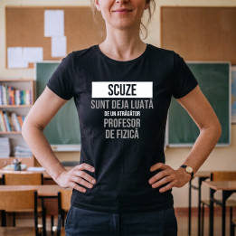 Scuze, sunt deja luată de un atrăgător profesor de fizică - tricou de damă cu imprimeu