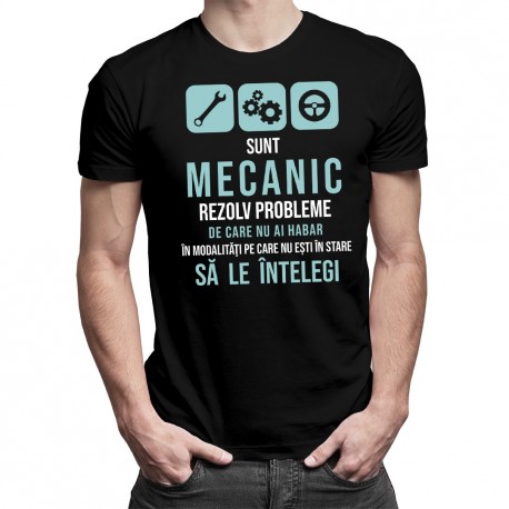 Sunt mecanic - rezolv probleme - T-shirt pentru bărbați