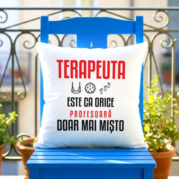 Terapeuta este ca orice profesoară, doar mai mișto - pernă pentru profesoară