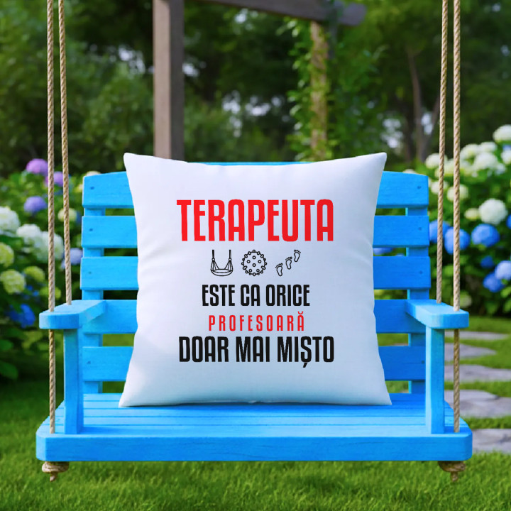 Terapeuta este ca orice profesoară, doar mai mișto - pernă pentru profesoară