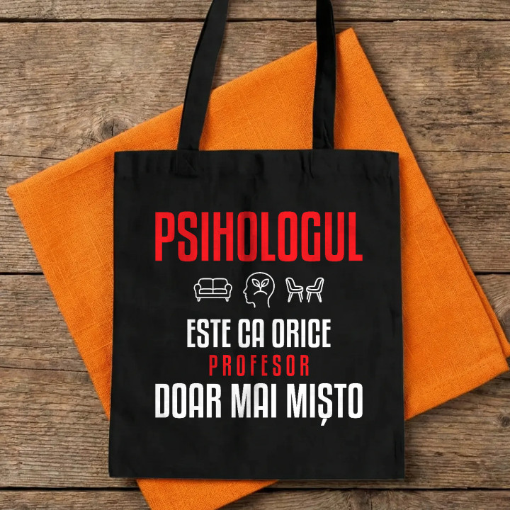 Psihologul este ca orice profesor, doar mai mișto - sacoșă pentru profesor