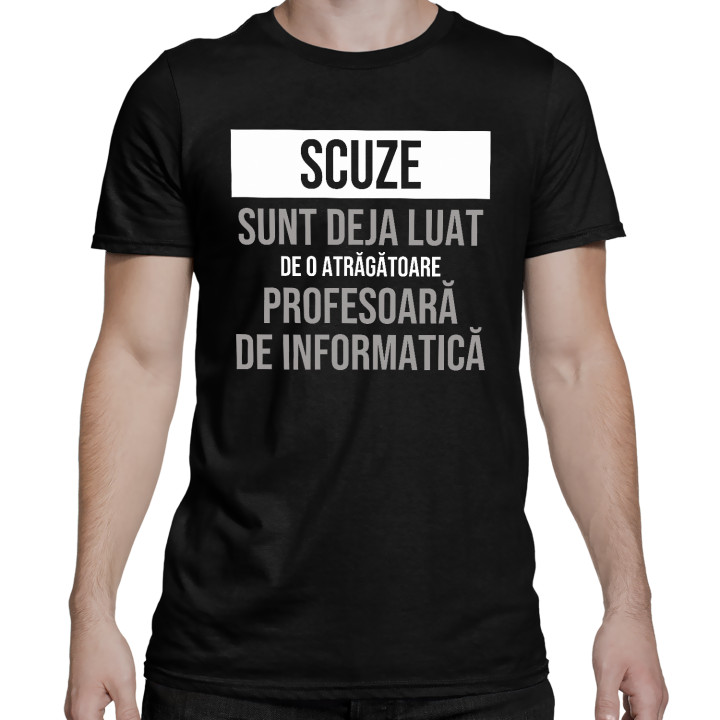 Scuze, sunt deja luat de o atrăgătoare profesoară de informatică - tricou bărbătesc cu imprimeu