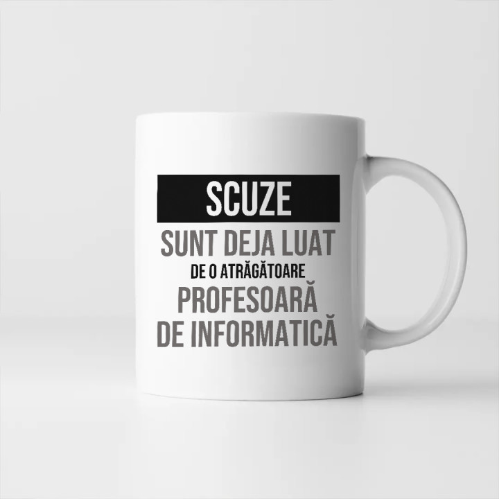Scuze, sunt deja luat de o atrăgătoare profesoară de informatică - cană cadou
