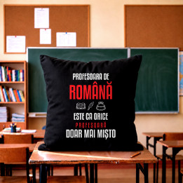 Profesoara de română este ca orice profesoară, doar mai mișto - pernă neagră pentru profesoară