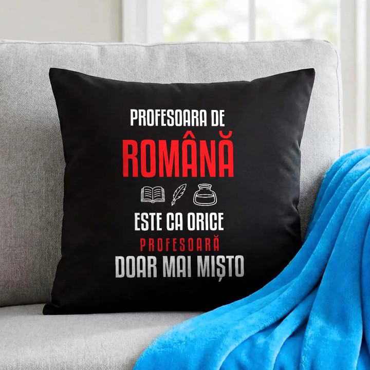 Profesoara de română este ca orice profesoară, doar mai mișto - pernă neagră pentru profesoară