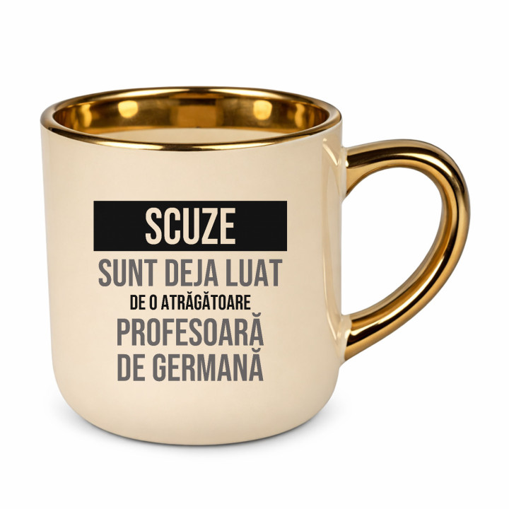 Scuze, sunt deja luat de o atrăgătoare profesoară de germană - cană elegantă cadou