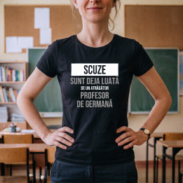 Scuze, sunt deja luată de un atrăgător profesor de germană - tricou de damă cu imprimeu