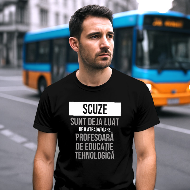 Scuze, sunt deja luat de o atrăgătoare profesoară de educație tehnologică - tricou bărbătesc cu imprimeu