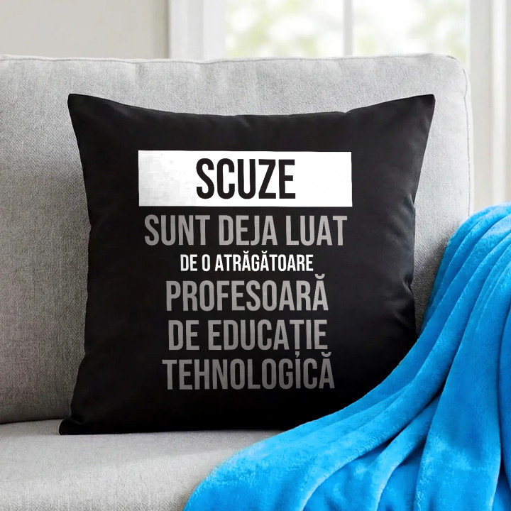 Scuze, sunt deja luat de o atrăgătoare profesoară de educație tehnologică - pernă neagră cadou