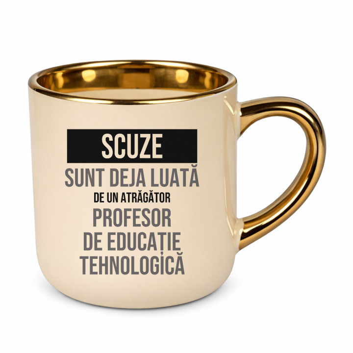 Scuze, sunt deja luată de un atrăgător profesor de educație tehnologică - cană elegantă cadou