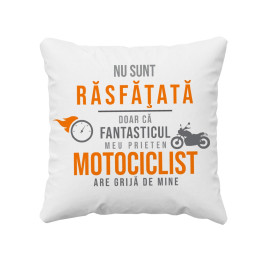 Nu sunt răsfăţată - motociclist -  perna