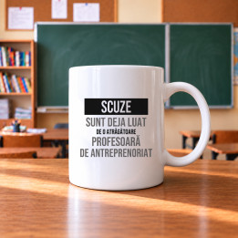 Scuze, sunt deja luat de o atrăgătoare profesoară de antreprenoriat - cană cadou