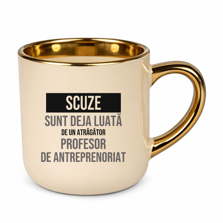 Scuze, sunt deja luată de un atrăgător profesor de antreprenoriat - cană elegantă cadou