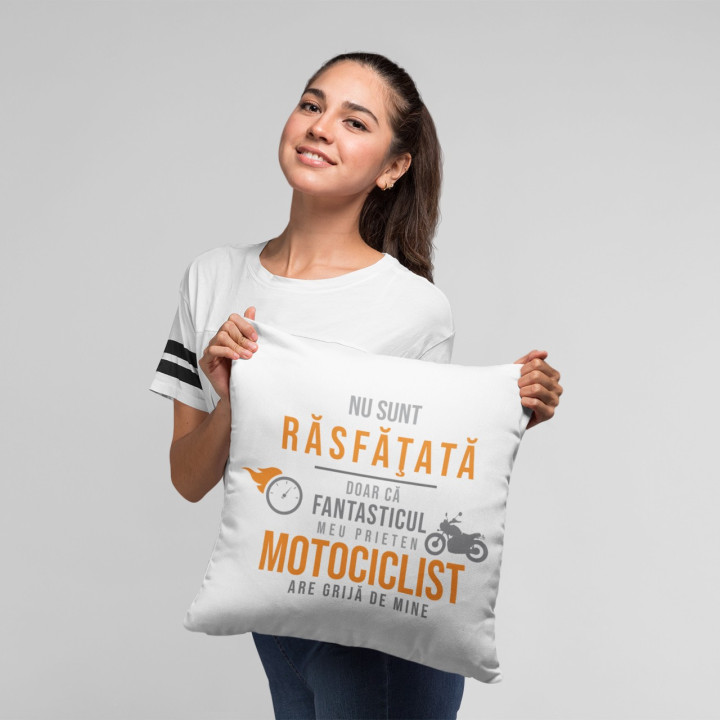 Nu sunt răsfăţată - motociclist -  perna