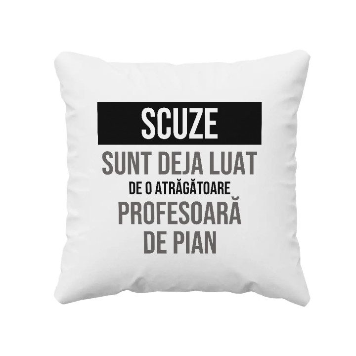 Scuze, sunt deja luat de o atrăgătoare profesoară de pian - pernă cadou