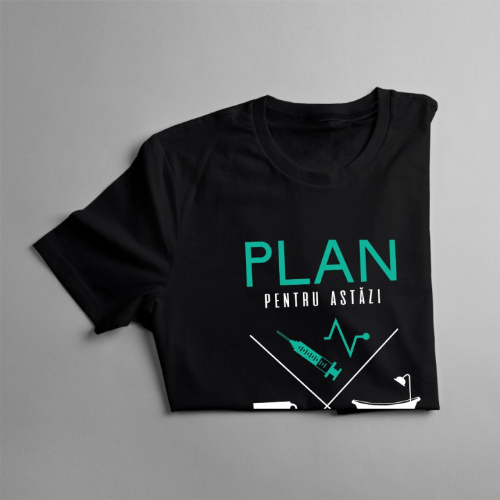 Plan pentru astăzi - asistentă medicală - T-shirt pentru femei