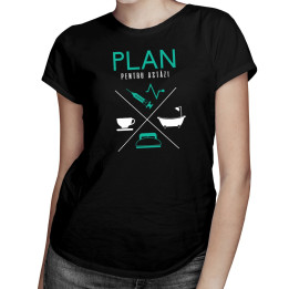 Plan pentru astăzi - asistentă medicală - T-shirt pentru femei