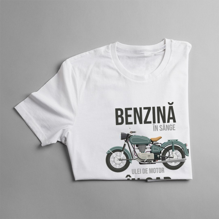 Benzină în sânge, ulei de motor în cap - T-shirt pentru bărbați și femei
