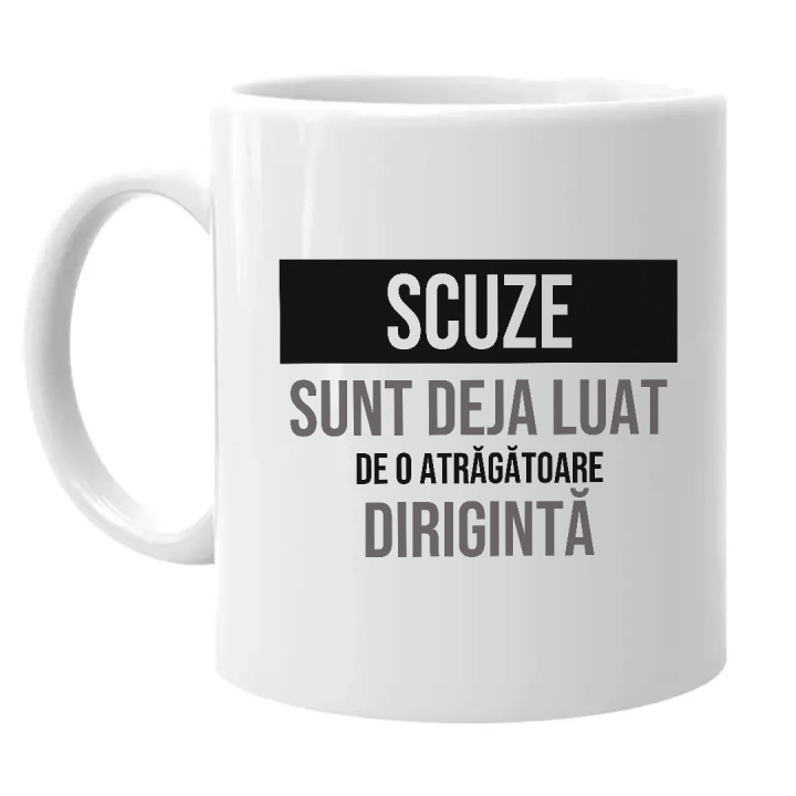 Scuze, sunt deja luat de o atrăgătoare dirigintă - cană cadou