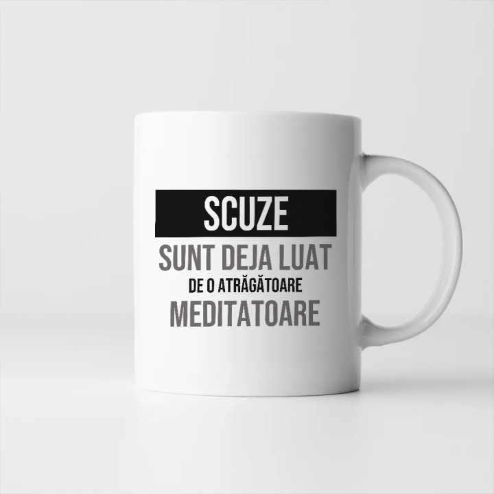 Scuze, sunt deja luat de o atrăgătoare meditatoare - cană cadou