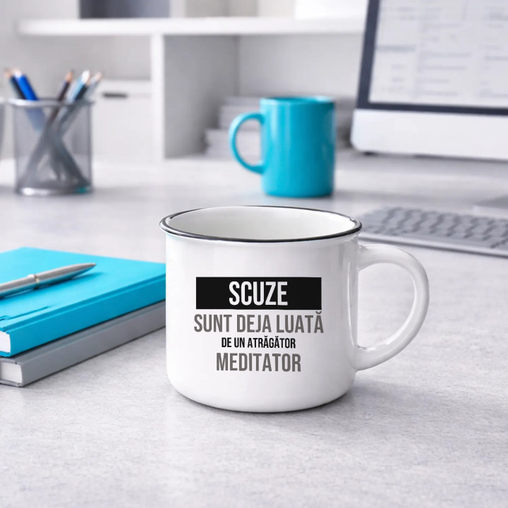 Scuze, sunt deja luată de un atrăgător meditator - cană emailată cadou