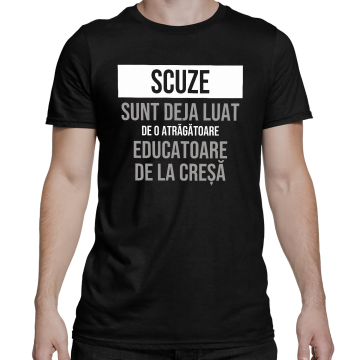 Scuze, sunt deja luat de o atrăgătoare educatoare de la creșă - tricou bărbătesc cu imprimeu