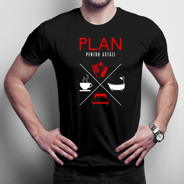 Plan pentru astăzi - pompier -  T-shirt pentru bărbați