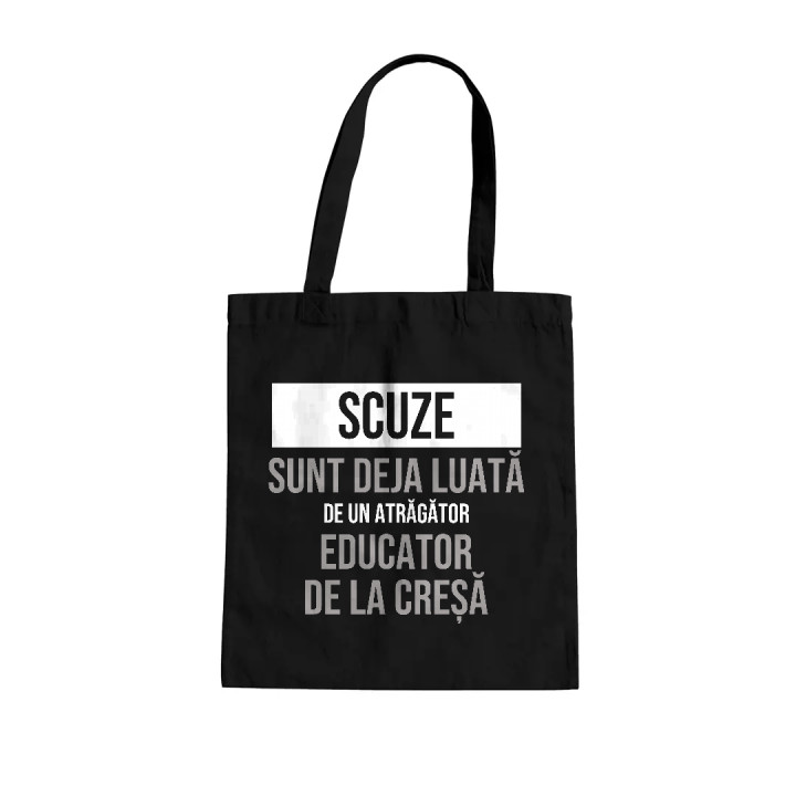 Scuze, sunt deja luată de un atrăgător educator de la creșă - sacoșă cadou