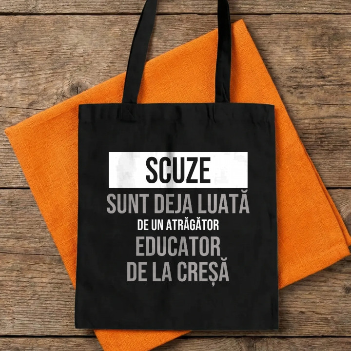Scuze, sunt deja luată de un atrăgător educator de la creșă - sacoșă cadou